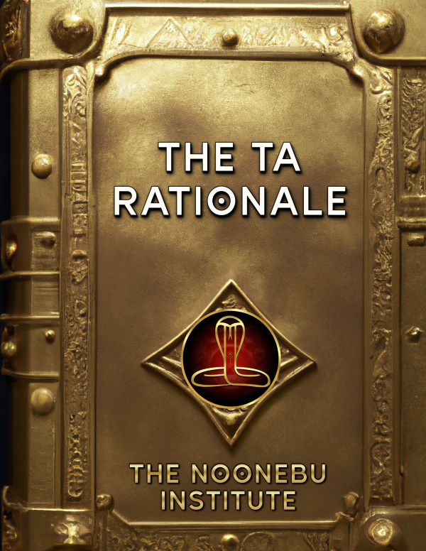 The Ta Rationale | Noonebu Institute